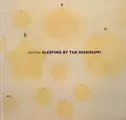 Sleeping by the Mississippi (SIGNED)