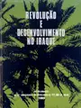 REVOLUÇÃO E DESENVOLVIMENTO NO IRAQUE