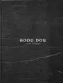 Good dog (SIGNED)