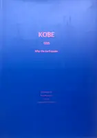 Kobe 1995 After the Earthquake (SIGNED)