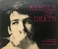 Needle of Death : An Addict's Day & an Examination of the British Heroin Scene