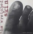 The Wretched skin (DEDICATED)