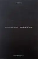 Manipulation der Kultur