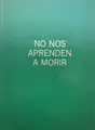 No Nos Aprenden A Morir (Signed and numbered with risograph print)