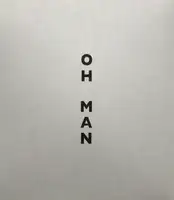 OH MAN (Signed)