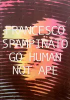 Go human not ape (Only 100 copies)