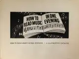 How to Read Music in One Evening / A Clatworthy Catalog