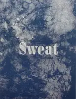 Sweat (Signed and numbered)