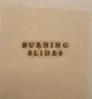 BURNING SLIDES (Signed)