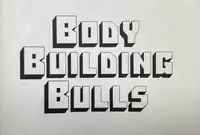 BODY BUILDING BULLS (Edt of 100)