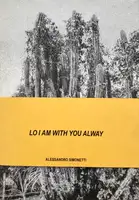 LO I AM WITH YOU ALWAY (Signed edt of 100)