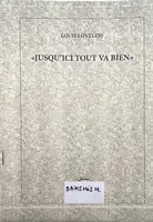 JUSQU'ICI TOUT VA BIEN