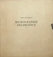 MICROGRAPHIE DÉCORATIVE