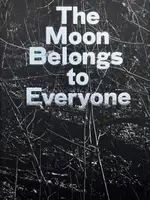The Moon Belongs to Everyone (SIGNED)