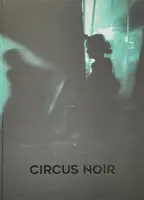 CIRCUS NOIR (SIGNED)