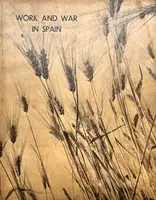 WORK AND WAR IN SPAIN