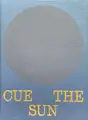 CUE THE SUN