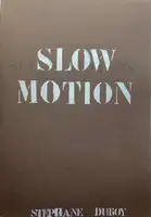 SLOW MOTION (SIGNED AND STAMPED)