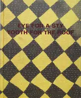 Eye For A Sty, Tooth For The Roof (Signed)