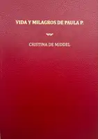 Vida Y Milagros de Paula P.
