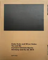 You and Me: A project between Bosnia, Germany, and the US, 2014