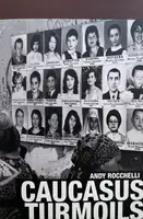 Caucasus Turmoils