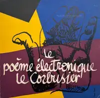Le poème électronique Le Corbusier
