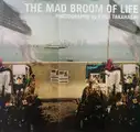 THE MAD BROOM OF LIFE