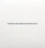 I wish to see where the winds meet (Deluxe Gravure Edition on 30)
