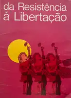 DA RESISTÊNCIA À LIBERTAÇÃO
