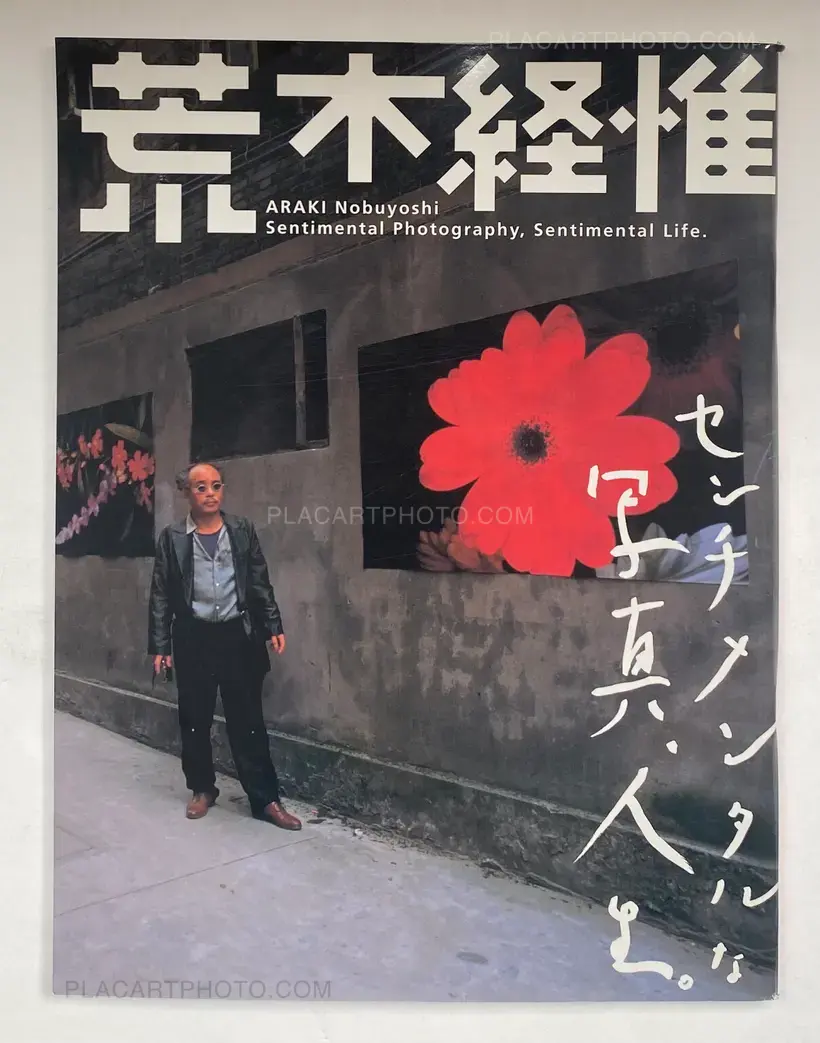 ARAKI Nobuyoshi: Sentimental Photography, Sentimental Life
