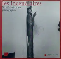 Les incendiaires