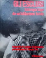 Gli Esclusi : Fotoreportage da un'istituzione totale