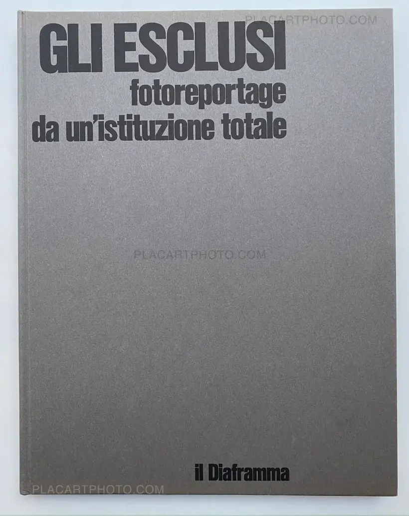 Gli Esclusi : Fotoreportage da un'istituzione totale
