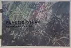 PLASTIC DELAY