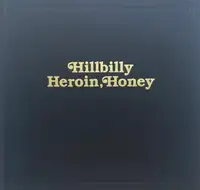 Hillbilly Heroin, Honey