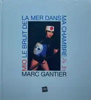 MIO : le bruit de la mer dans ma chambre (WITH 4 SIGNED PRINTS)
