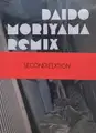 Daido MORIYAMA : REMIX (SECOND EDITION, still in shrink wrap)