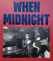 WHEN MIDNIGHT COMES AROUND