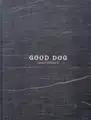 Good dog (SIGNED AND DEDICATED)