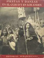Fiestas y Danzas en el Cuzco y en Los Andes
