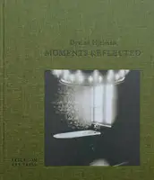 MOMENTS REFLECTED (SIGNED AND NUMBERED, edt of 350)