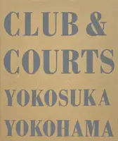 CLUB & COURTS YOKOSUKA YOKOHAMA (SIGNED)