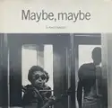 Maybe, maybe
