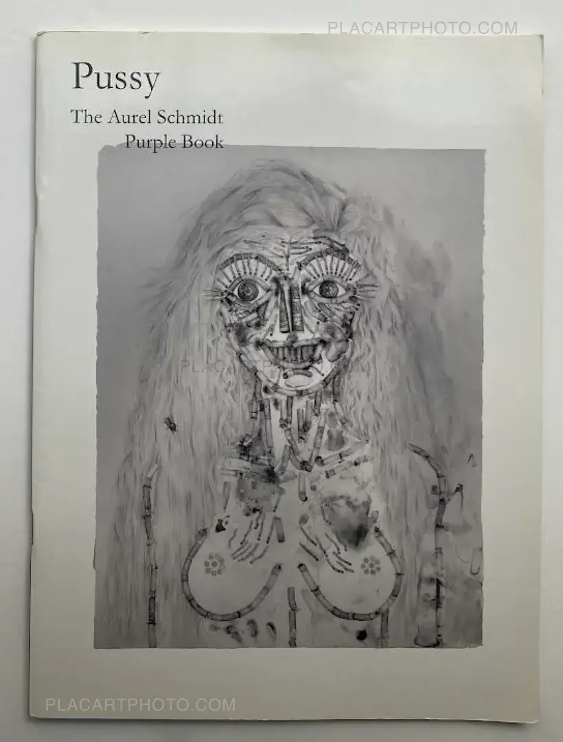 Pussy The Aurel Schmidt Purple Book