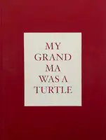 My Grandma Was A Turtle