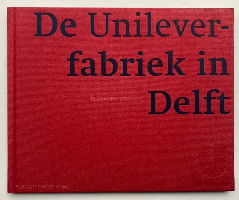 De Unileverfabriek in Delft, Loosdrecht en Vlaardingen (Numbered and signed, edt of 50)