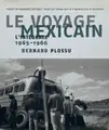 LE VOYAGE MEXICAIN : L'intégrale 1965-1966 (Signed)