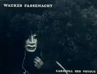 WACKES FASSENACHT / CARNAVAL DES VOYOUS