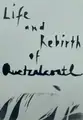 Life and Rebirth of Quetzacoatl (Signed, edt of 50)